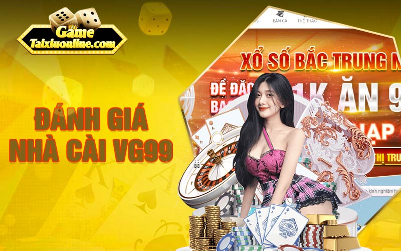 Nhà Cái VG99 – Sân Chơi Ấn Tượng Của Nhiều Bet Thủ